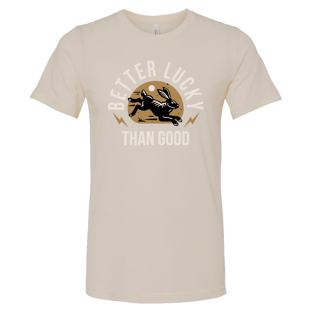 T-Shirt Men - Better Lucky Than Good